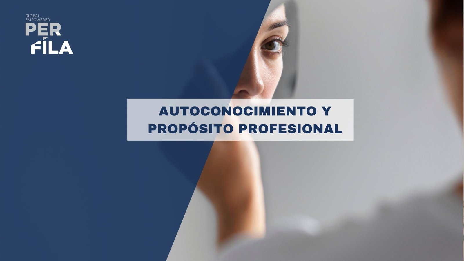 Autoconocimiento y propósito profesional como base de una carrera exitosa